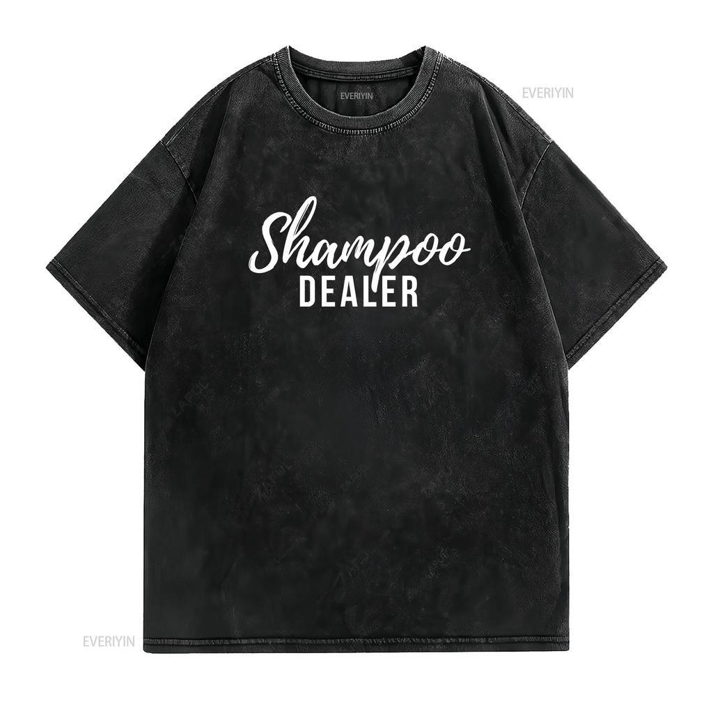 Shampoo Dealer T Shirt Hair StylisT Dresser Salon vintage Washed Comfortable Stylish Casual Slightly Soft streetwear Unisex