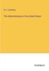 Книга The Administrations of the United States