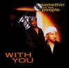 12-дюймовая пластинка SOMETHIN' FOR THE PEOPLE - With You 043705 Warner Bros. Переиздание 1995 г. США Рэп и хип-хоп/R&B Б/У