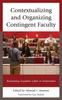 Книга Contextualizing and Organizing Contingent Faculty : Reclaiming Academic Labor In Universities