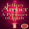 A Prisoner of Birth by Jeffrey Archer Paperback Book 9781529060003