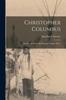 Книга Christopher Columbus : His Life, His Work, His Remains Volume Doc.3