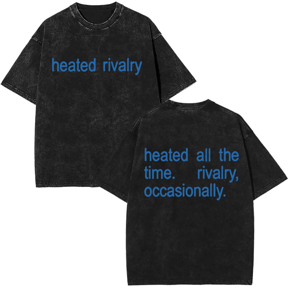 Heated Rivalry Heated All The Time Vintage Washed Tshirt Men Women Fashion Oversized Short Sleeve Tees Male Cotton T Shirt