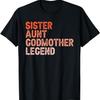 Сестра Тётя Крёстная Легенда Тётка Крёстный Предложение Футболка