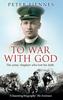Книга To War with God : The Army Chaplain Who Lost His Faith