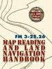 Книга Army Field Manual FM 3-25.26 (U.S. Army Map Reading and Land Navigation Handbook)