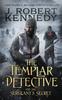 Книга The Templar Detective And The Sergeants Secret 3 by J. Robert Kennedy - Paperback
