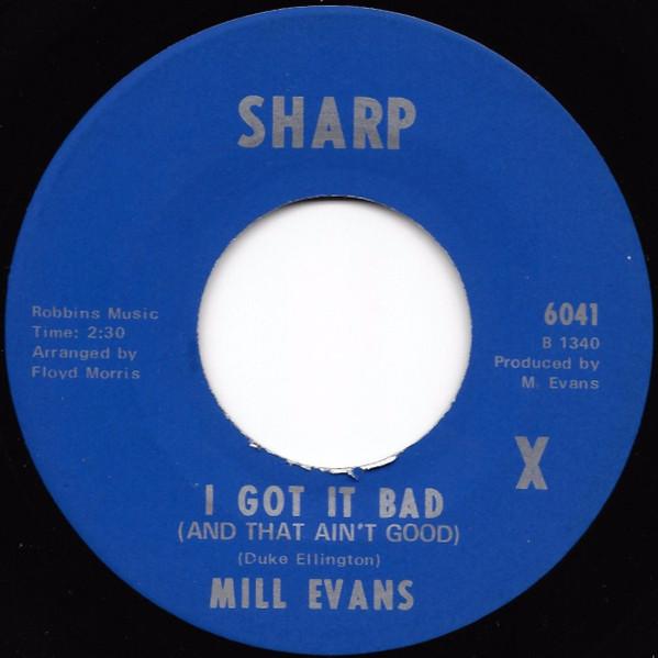 7-дюймовая пластинка MILL EVANS I Got It Bad And That Aint Good 6041 SHARP RECORDS 1969 США SoulFunk Б/у