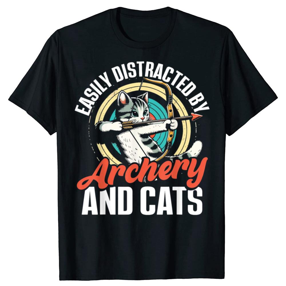 Funny Easily Distracted By Archery And Cats T Shirts Men Cotton Humor Streetwear Tee Shirt Short Sleeve Unisex Loose Clothing