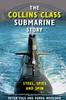 Книга The Collins Class Submarine Story by Derek Woolner - Hardback