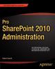 Книга Pro SharePoint 2010 Administration