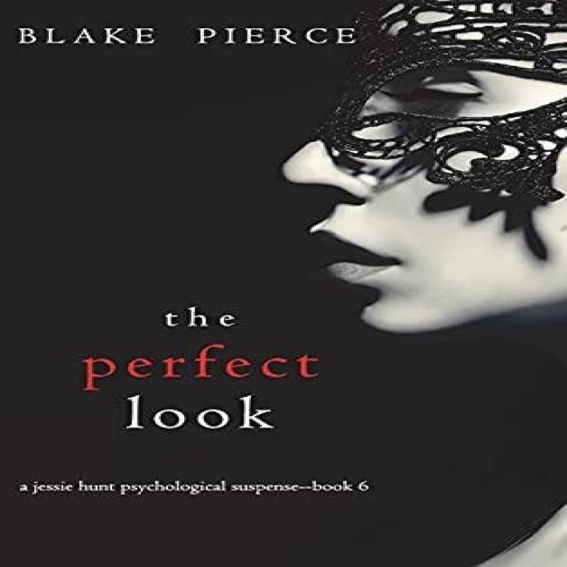 The Perfect Look A Jessie Hunt Psychological Suspense ThrillerBook... 9781094389950