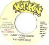 7inch Record ANTHONY CRUZ - Baby Come Back NONE Kickin Producti 2002 Jamaica Reggae, Ska & Dub Used