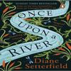 Once Upon a River by Diane Setterfield Paperback Book 9781784163631