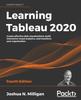 Книга Learning Tableau 2020 : Create Effective Data Visualizations, Build Interactive Visual Analytics, and Transform Your Organization, 4th Edition