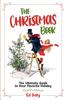 Книга The Christmas Book : The Ultimate Guide To Your Favorite Holiday