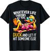 Funny Graphic Duckie Tees Funny Duck Quote T-Shirt