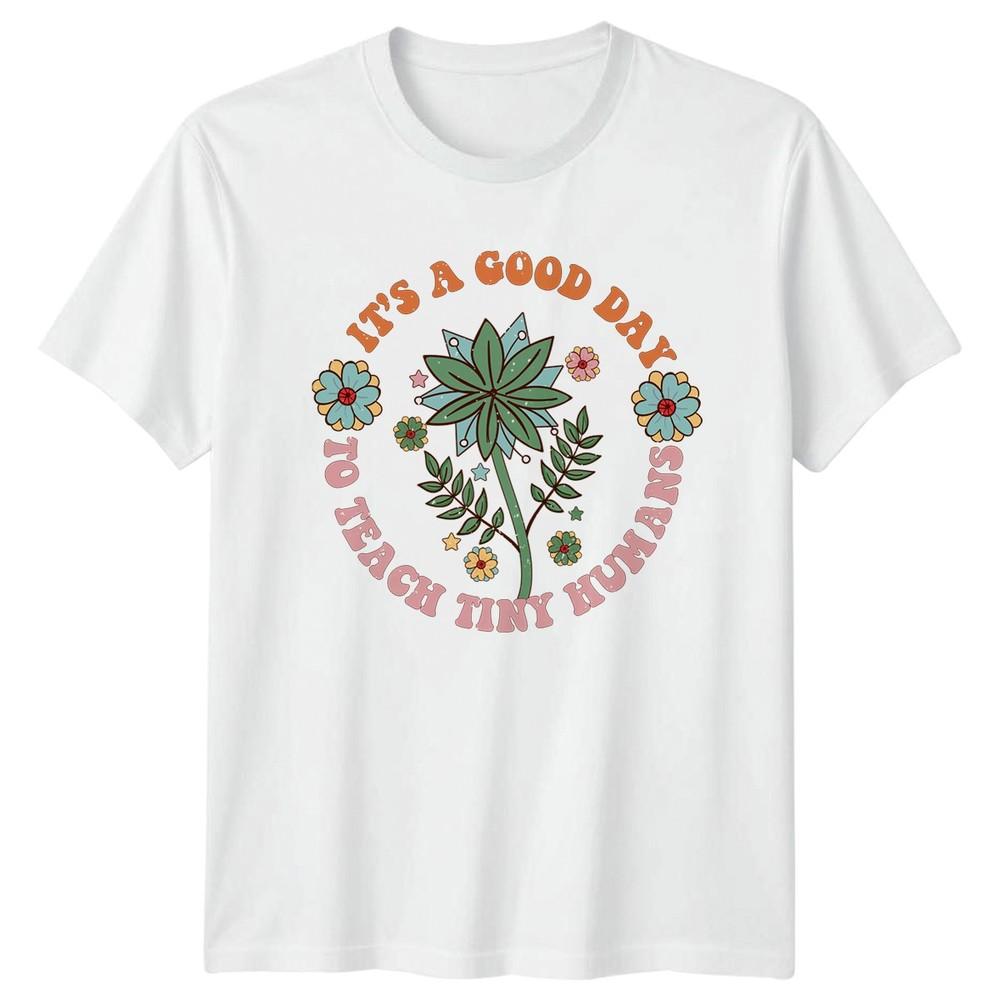 Its A Good Day To Unisexs TShirt Preschool Teacher Teachers Day Gift For Her