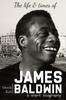 Книга James Baldwin : The Life and Times of James Baldwin
