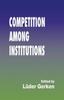 Книга Competition Among Institutions