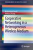 Книга Cooperative Networking In a Heterogeneous Wireless Medium
