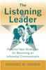 Книга The Listening Leader : Powerful New Strategies for Becoming an Influential Communicator