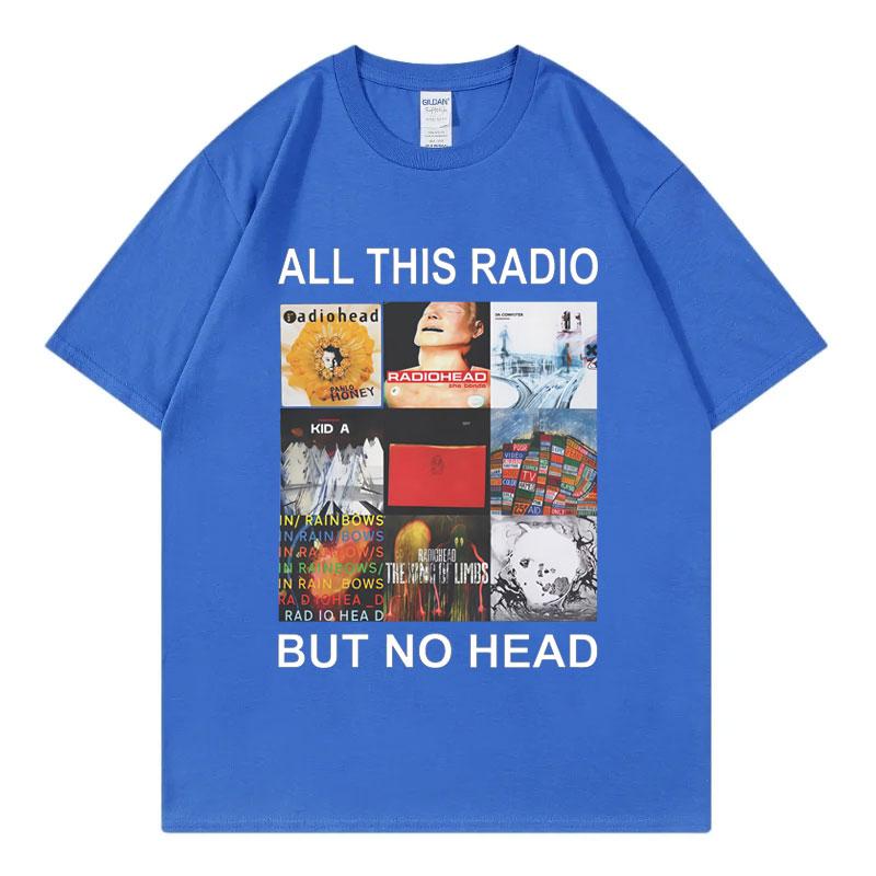 All This Radio But No Head TShirt Rock Band Radiohead Music Album Graphic T Shirts Men Women Clothing Fashion Hip Hop TShirts