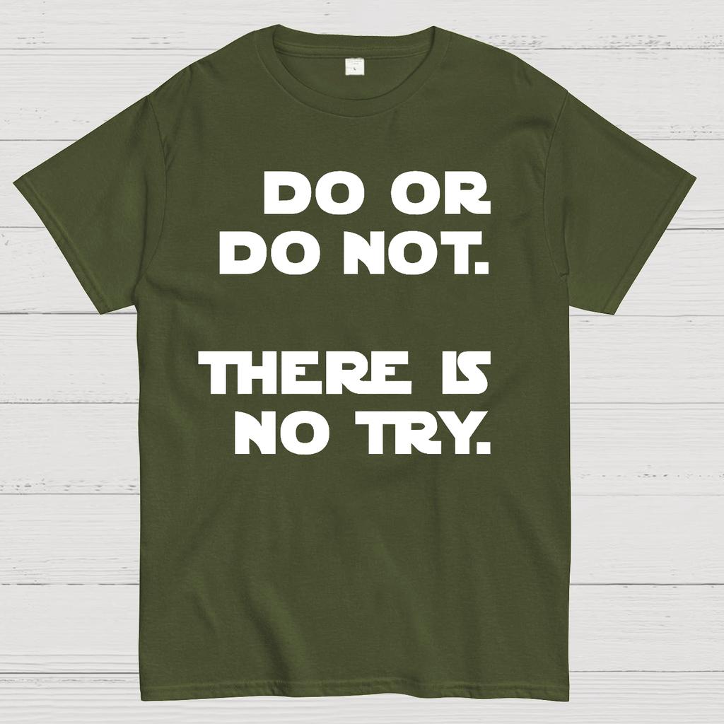 Do Or Do Not. There Is No Try Unisex 100% Cotton Summer Casual Cool Loose T-Shirt