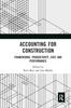 Книга Accounting for Construction : Frameworks, Productivity, Cost and Performance