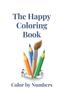 Книга The Happy Color Book - Color by Numbers : Color By Numbers