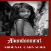 Abandonment by Abdenal Carvalho Hardback Book 9781715285784