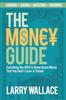 Книга The Money Guide : Everything You NEED To Know About Money That You Didn't Learn At School!