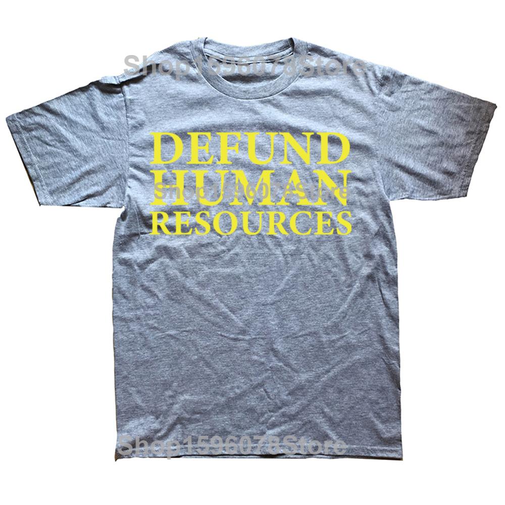 Defund Human Resources T Shirt Job Work Humor Y2k T-shirt For Men Women EU Size 100% Cotton Unisex Summer O-neck Tops