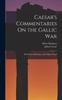 Книга Caesar's Commentaries On the Gallic War : With Notes, Dictionary, and a Map of Gaul