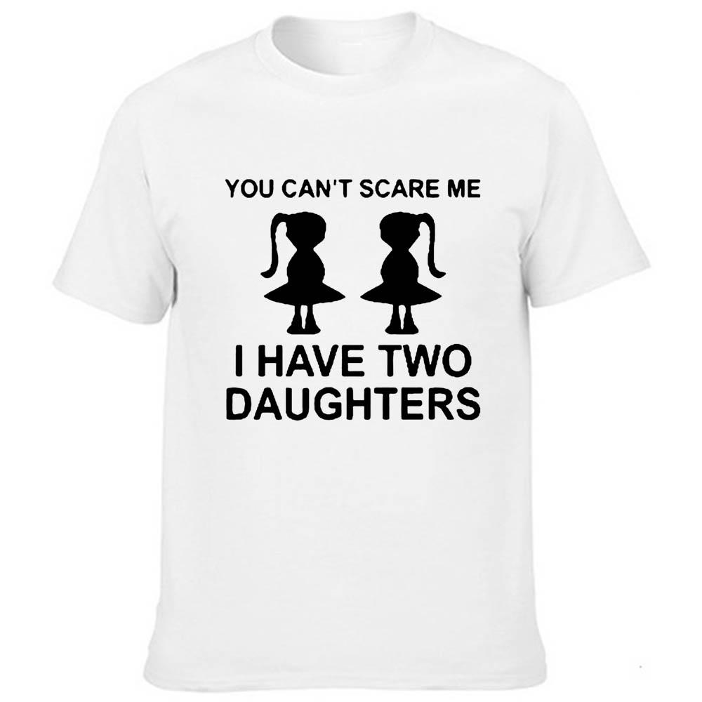 You Can T Scare Me I Have Two Daughter Men Summer Funny T Shirt Dad Fathers