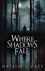 Книга Where Shadows Fall : 3