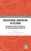 Книга Educational Innovation In Vietnam : Opportunities and Challenges of the Fourth Industrial Revolution