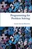 Книга Programming for Problem Solving