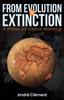 Книга From Evolution To Extinction by Richard Guy - Paperback