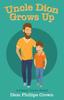 The Uncle Dion Grows Up : A Family Crown Series Book