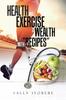 Книга Health and Exercise Is Wealth with "Recipes