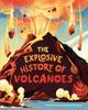 Книга The Explosive History of Volcanoes