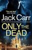 Книга Only the Dead : James Reece 6