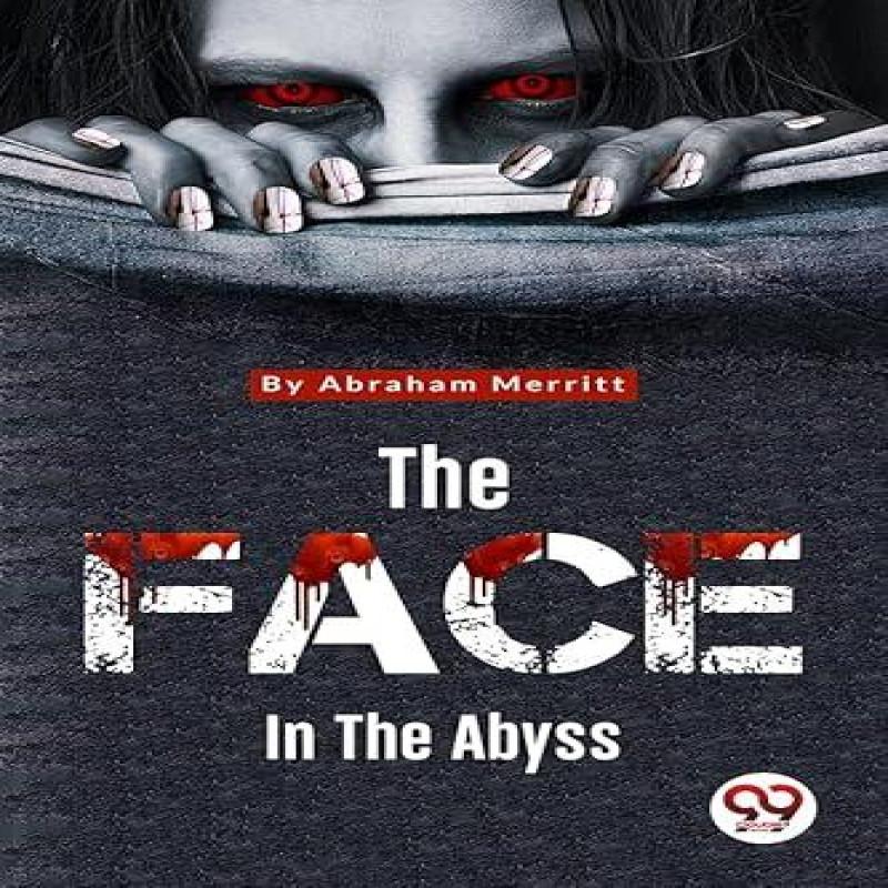 The Face in the Abyss by Abraham Merritt Paperback Book 9789357271028