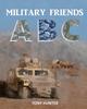 Книга Military Friends Abc by Tony Hunter - Paperback
