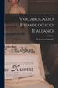The Vocabolario Etimologico Italiano Book