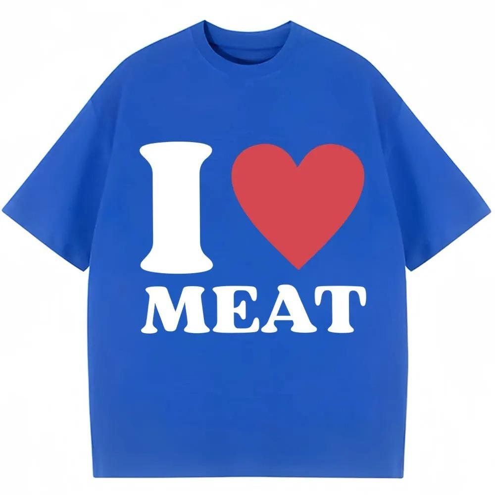 Смешная футболка с принтом I Love Meat, юмор, шутка, Y2k, мужская, женская, оверсайз, хлопок, повседневная, с круглым вырезом, короткий рукав, уличная мода