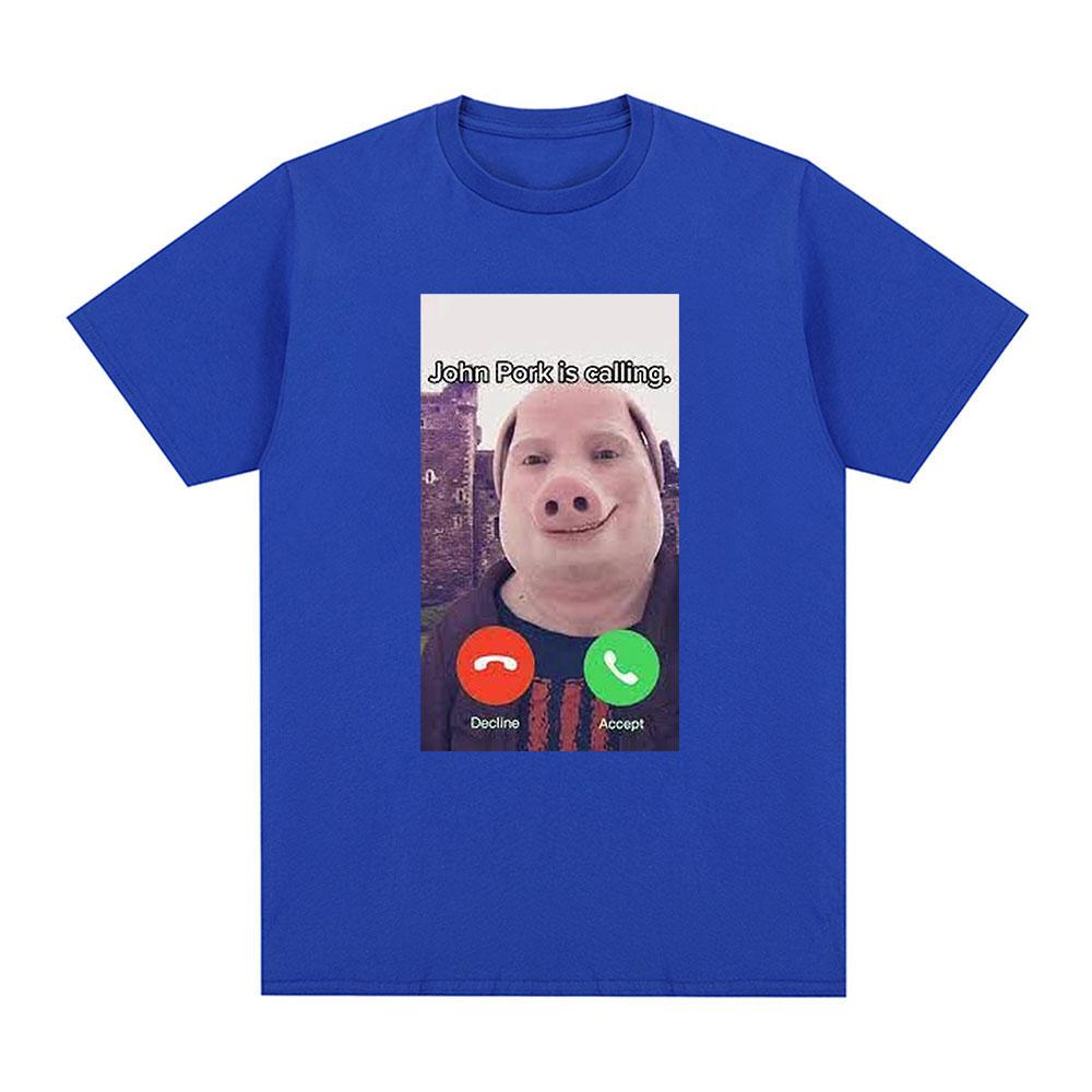 John Pork Is Calling Funny Answer T Shirt Unisex Unisex 100 Cotton Summer Oneck Short Sleeve Aesthetic Graphics Tshirt Cotton Tees
