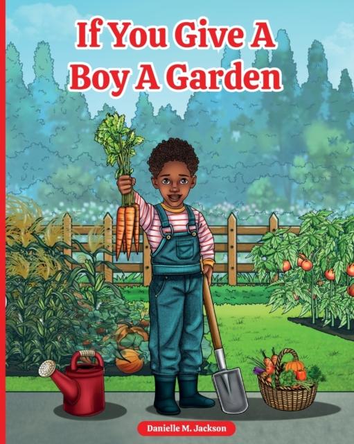 The If You Give a Boy a Garden Book