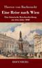 Книга Eine Reise Nach Wien : Eine Historische Reisebeschreibung Aus Dem Jahre 1848